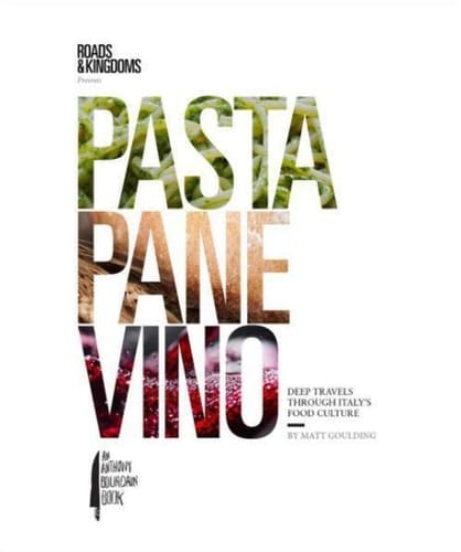 Pasta, Pane, Vino Deep Travels Through Italy's Food Culture