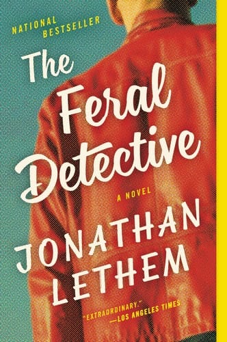 The Feral Detective A Novel