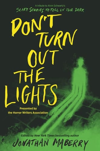 Don't Turn Out the Lights A Tribute to Alvin Schwartz's Scary Stories to Tell in the Dark