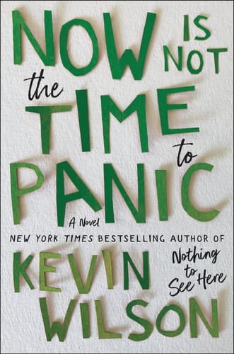 Now is Not the Time to Panic A Novel