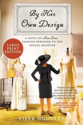 By Her Own Design A Novel of Ann Lowe, Fashion Designer to the Social Register