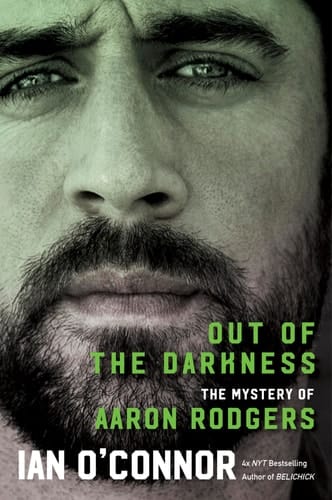 Out of the Darkness The Mystery of Aaron Rodgers