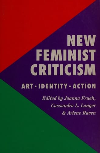 New Feminist Criticism: Art, Identity, Action (ICON EDITIONS)