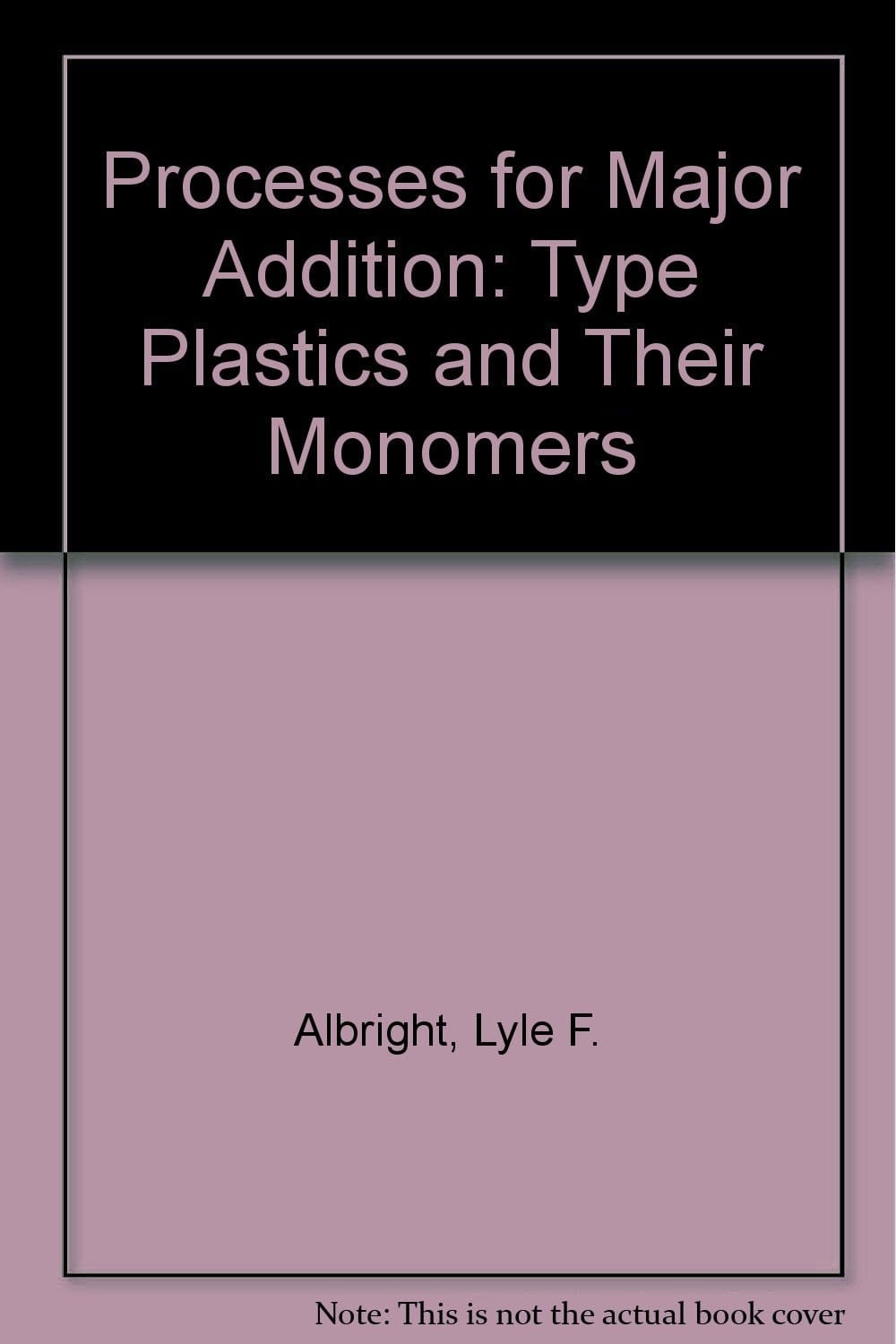 Processes for major addition-type plastics and their monomers