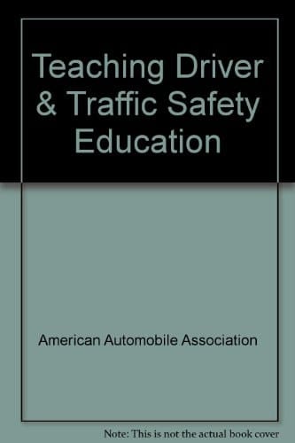 Teaching Driver and Traffic Safety Education