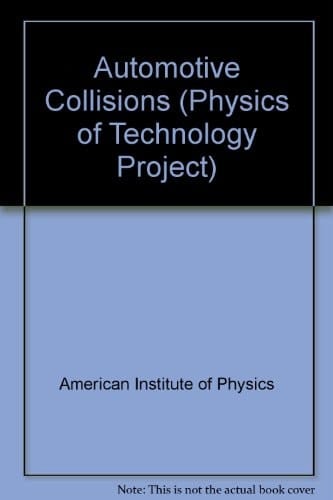Automotive Collisions (Physics of Technology Project)