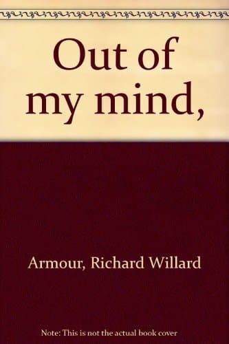 Out of my mind,