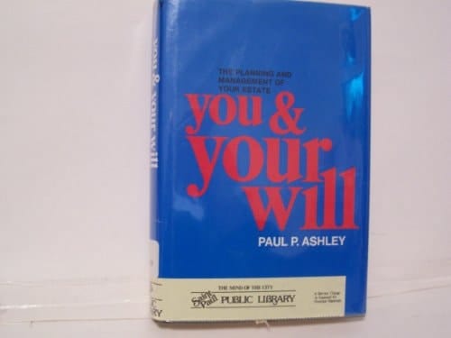 You and your will: The planning and management of your estate