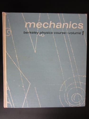 Mechanics (Berkeley Physics Course, Vol. 1) (v. 1)