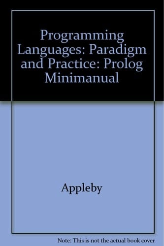 Programming Languages: Paradigm and Practice: Prolog Minimanual