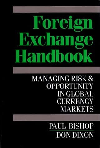Foreign Exchange Handbook: Managing Risk and Opportunity in Global Currency Markets