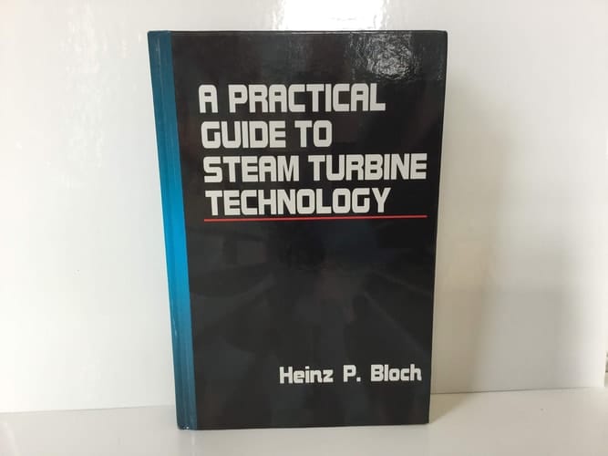 A Practical Guide to Steam Turbine Technology