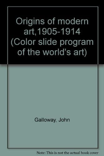 Origins of Modern Art, 1905-1914
