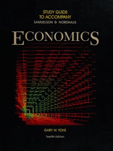 Study Guide to Accompany Samuelson and Nordhaus Economics