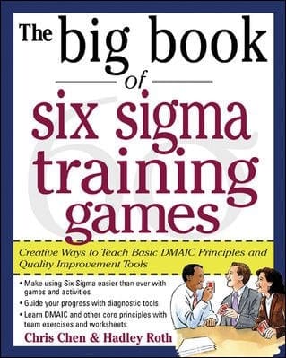 The Big Book Of Six Sigma Training Games