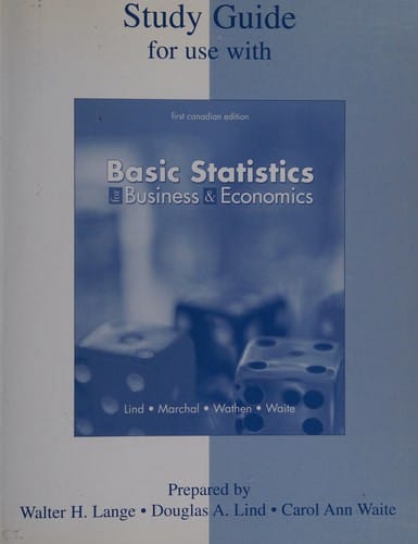 Study Guide for Use with First Canadian Edition, Basic Statistics for Business & Economics