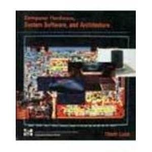 Computer Hardware, System Software, and Architecture