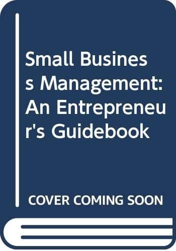 Small Business Management: An Entrepreneur's Guidebook