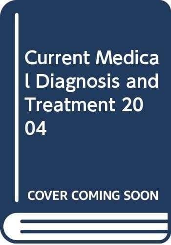 Current Medical Diagnosis & Treatment 2004