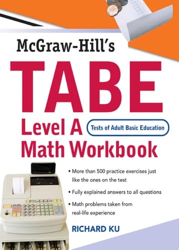 TABE (Test of Adult Basic Education) Level A Math Workbook The First Step to Lifelong Success