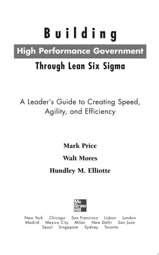 Building High Performance Government Through Lean Six Sigma:  A Leader's Guide to Creating Speed, Agility, and Efficiency