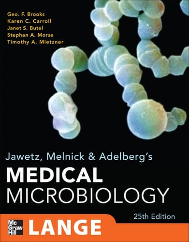 Jawetz, Melnick, & Adelberg's Medical Microbiology, Twenty-Fifth Edition