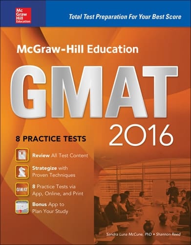 McGraw-Hill Education GMAT 2016 Strategies + 8 Practice Tests + 11 Videos + 2 Apps