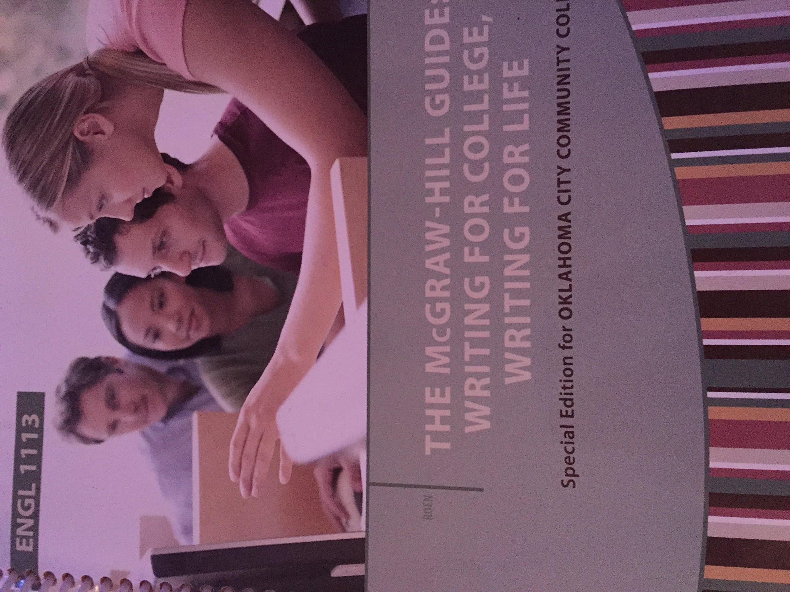 The McGraw-Hill Guide: Writing for College, Writing for Life Special Edition for Oklahoma City Community College by Duane Roen (2013-05-03)