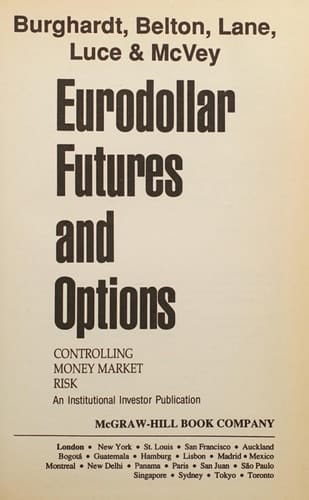 Eurodollar Futures and Options Controlling Money Market Risk