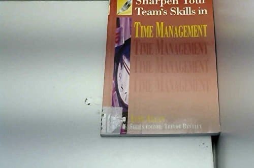 Sharpen Your Team's Skills in Time Management