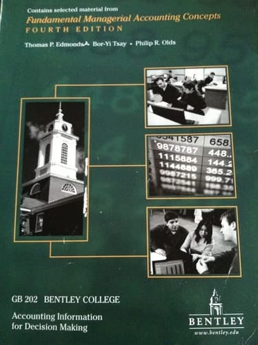 Fundamental Managerial Accounting Concepts (Contains selected materials from, GB 202 Bentley College)