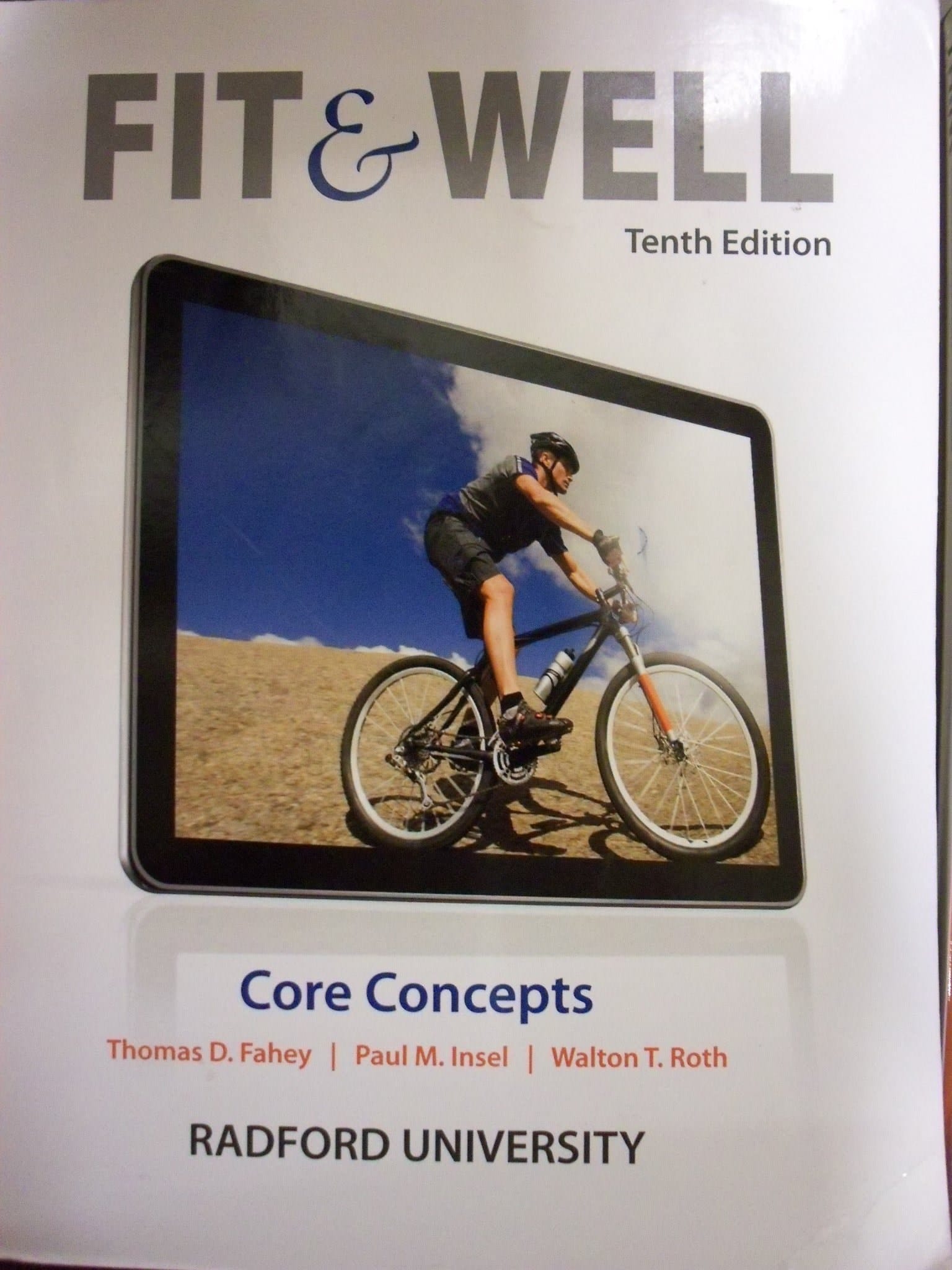 Fit & Well: Core Concepts [10 E] (Radford University Edition) by Thomas D. Fahey (2013-05-03)