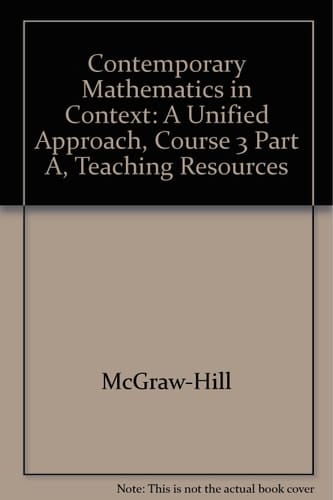 Contemporary Mathematics in Context A Unified Approach, Course 3 Part A, Teaching Resources