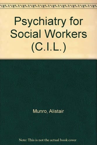 Psychiatry for Social Workers (C.I.L.)