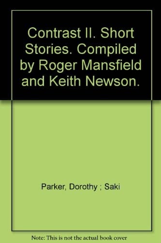 Contrast II. Short Stories. Compiled by Roger Mansfield and Keith Newson.
