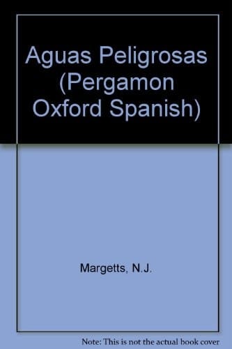 Aguas Peligrosas (Pergamon Oxford Spanish)