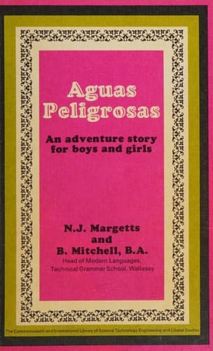 Aguas peligrosas : an adventure story for boys and girls,