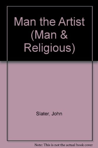 Man the artist (Man and religion series, pt. 3: The miracle of man)