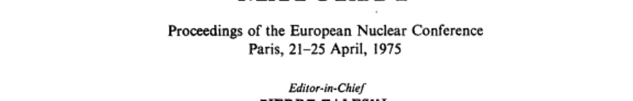 Nuclear Energy Maturity Proceedings of the European Nuclear Conference Paris, 21-25 April, 1975