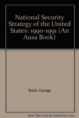 National Security Strategy of the United States: 1990-1991 (An Ausa Book)