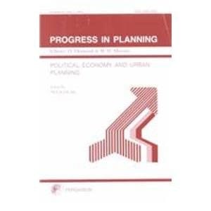 Progress in Planning, Volume 51, Part 1 Political Economy and Urban Planning: A Comparative Study of Hong Kong, Singapore and Taiwan