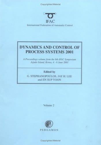 Dynamics and Control of Process Systems 2001 (2-volume set)