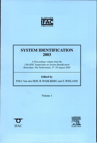 System Identification (SYSID '03) A Proceedings Volume from the 13th IFAC Symposium on System Identification, Rotterdam, the Netherlands, 27-29 August 2003