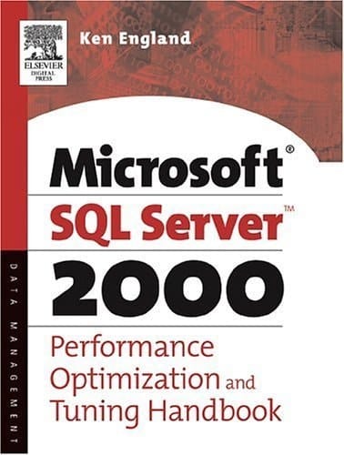 The Microsoft SQL Server 2000 Performance Optimization and Tuning Handbook