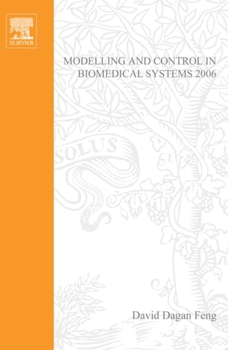 Modelling and Control in Biomedical Systems 2006