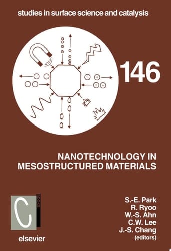 Nanotechnology in Mesostructured Materials Proceedings of the 3rd International Mesostructured Materials Symposium, Jeju, Korea, July 8-11, 2002