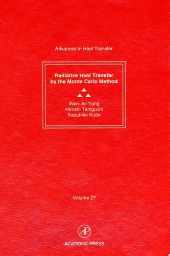 Advances in Heat Transfer Radiative Heat Transfer by the Monte Carlo Method