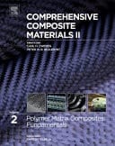 Comprehensive Composite Materials II. - Polymer matrix composites: fundamentals. Volume 2