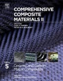 Comprehensive Composite Materials II. - Ceramic and carbon matrix composites. Volume 5