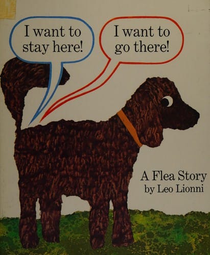 I Want to Stay Here! I Want to Go There! A Flea Story